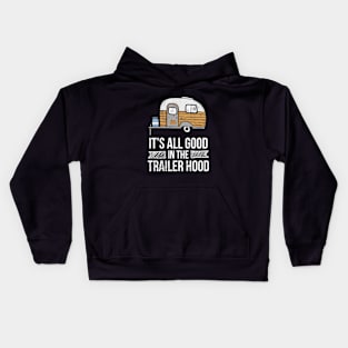 Its All Good In The Trailer Hood White Kids Hoodie